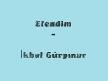 EFENDİM "İKBAL GÜRPINAR