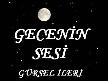 GECENİN SESİ