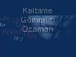 gokce kırgız - kalbıme gomerım