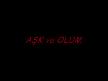 Ask ve Olum
